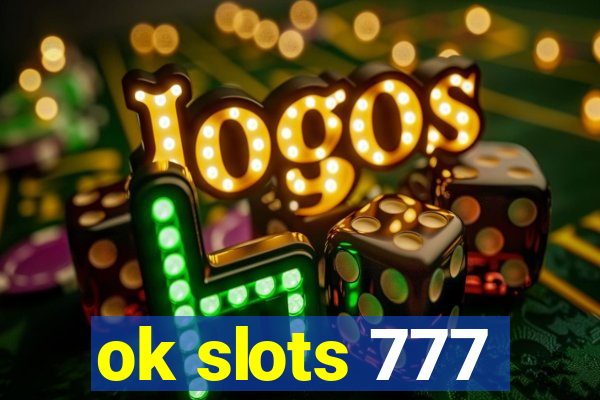 ok slots 777